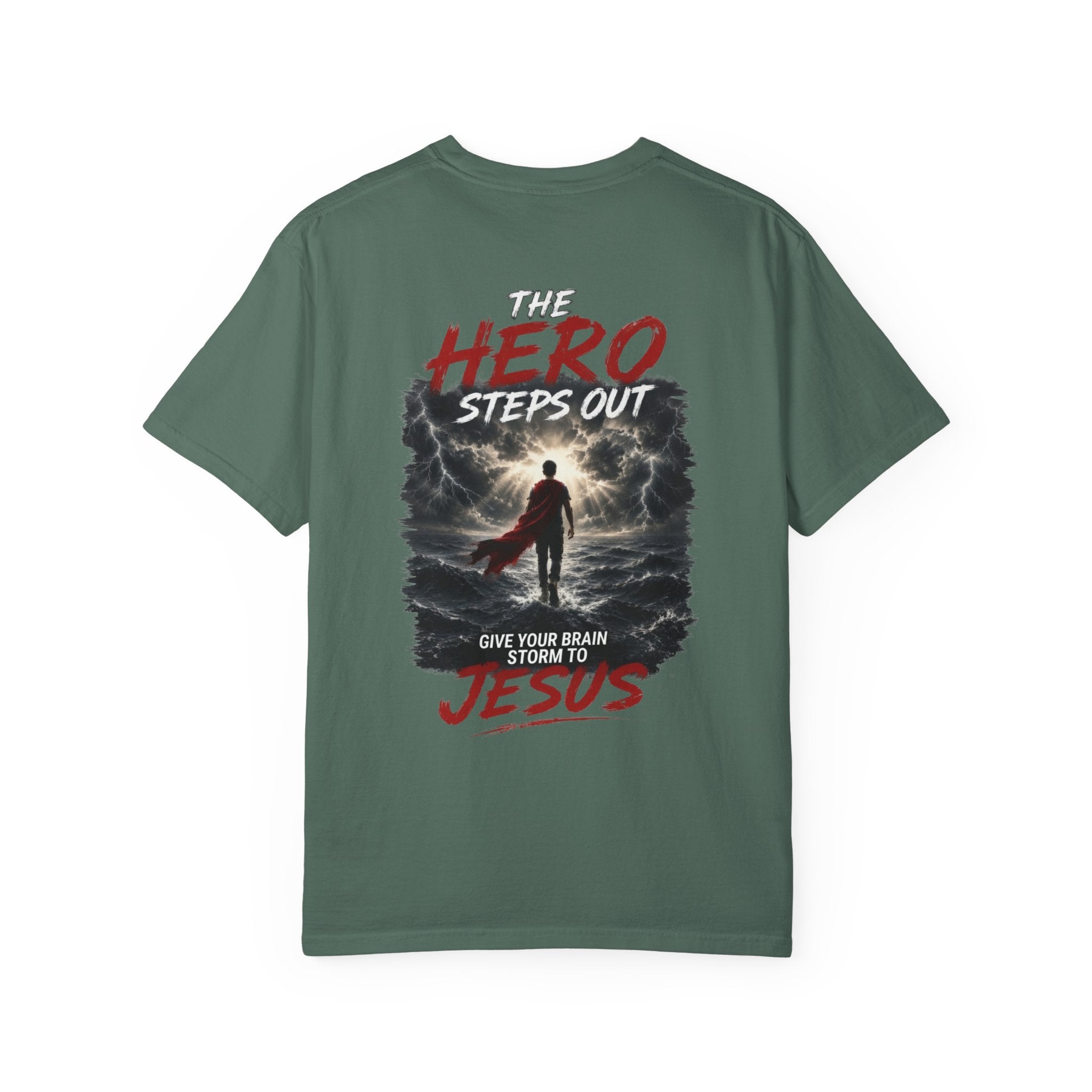 Hero Steps Out T-shirt — "Give Your Brain Storm to Jesus" (HERO Acronym)