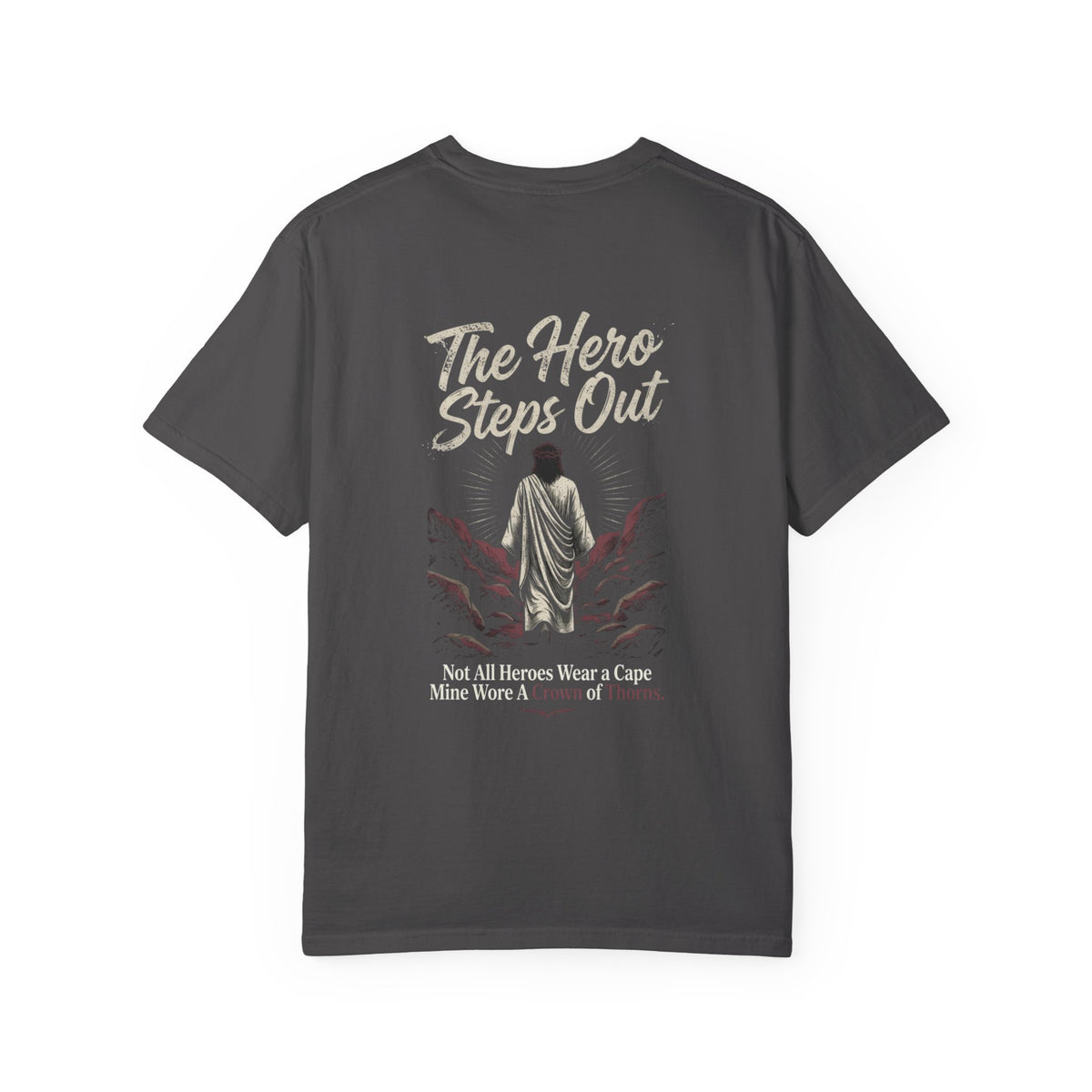 Christian 'Some Superheroes Wear a Cape, Mine Wore a Crown of Thorns' T-Shirt — HERO (Heavenly Elevated Righteous Overcomer)