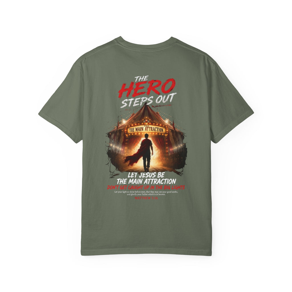 HERO Jesus is the main attraction Christian T-Shirt — "The HERO Steps Out" Faith Tee