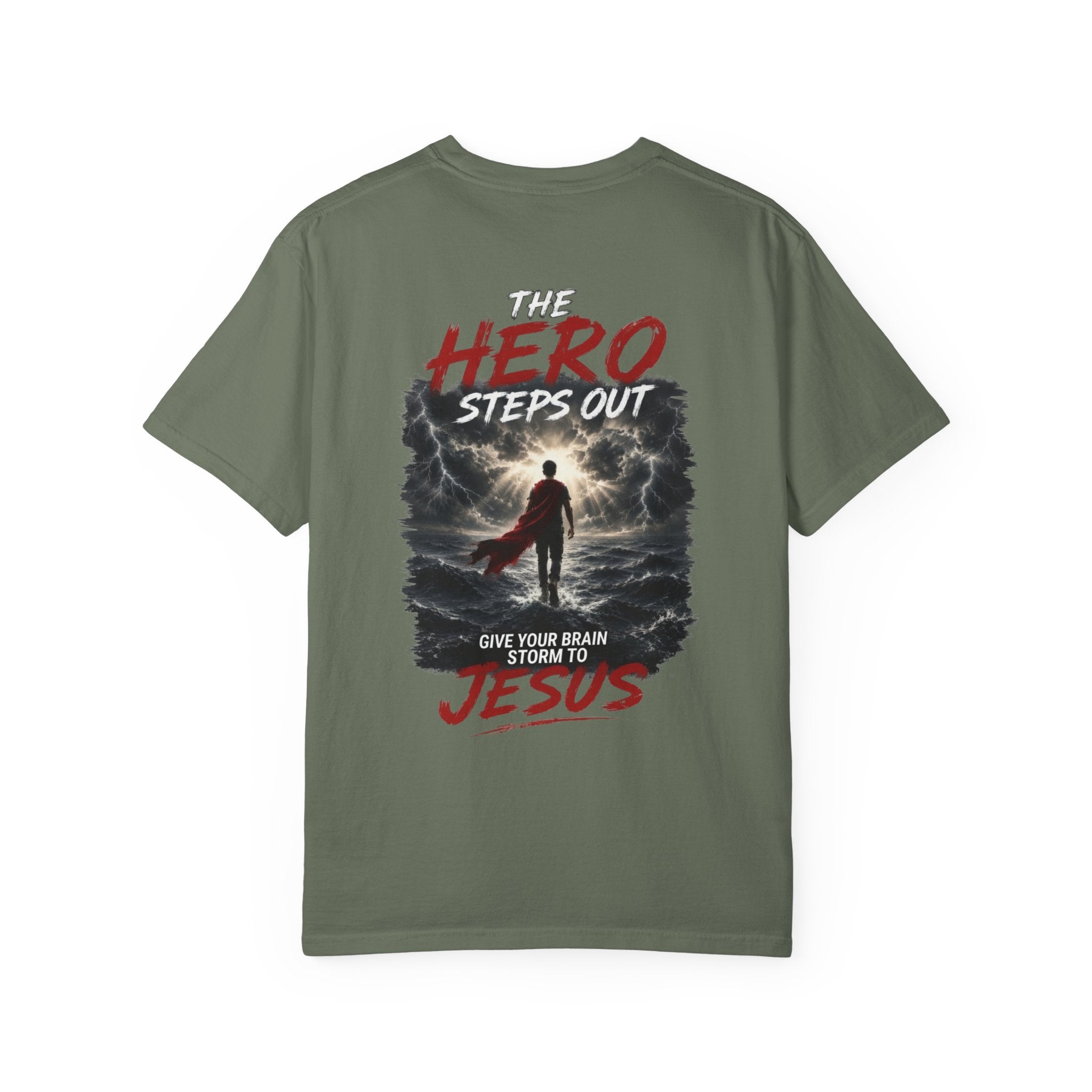 Hero Steps Out T-shirt — "Give Your Brain Storm to Jesus" (HERO Acronym)