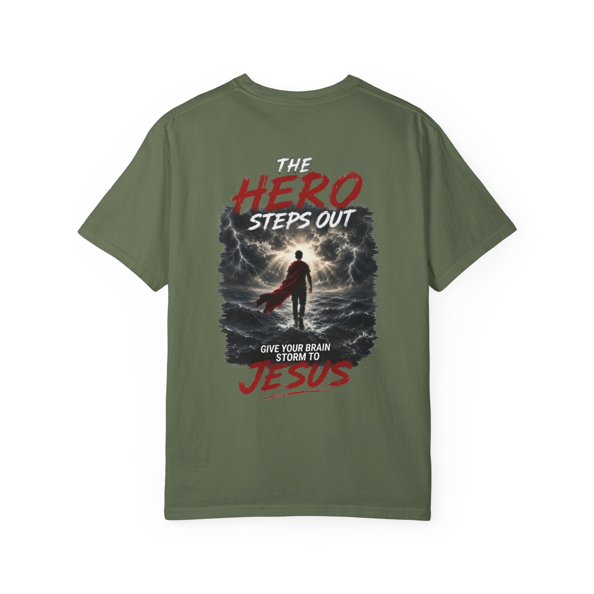 Hero Steps Out T-shirt — "Give Your Brain Storm to Jesus" (HERO Acronym)