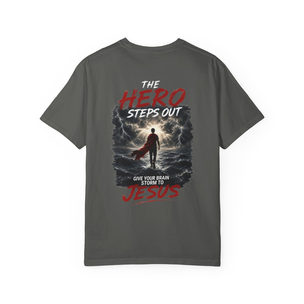 Hero Steps Out T-shirt — "Give Your Brain Storm to Jesus" (HERO Acronym)