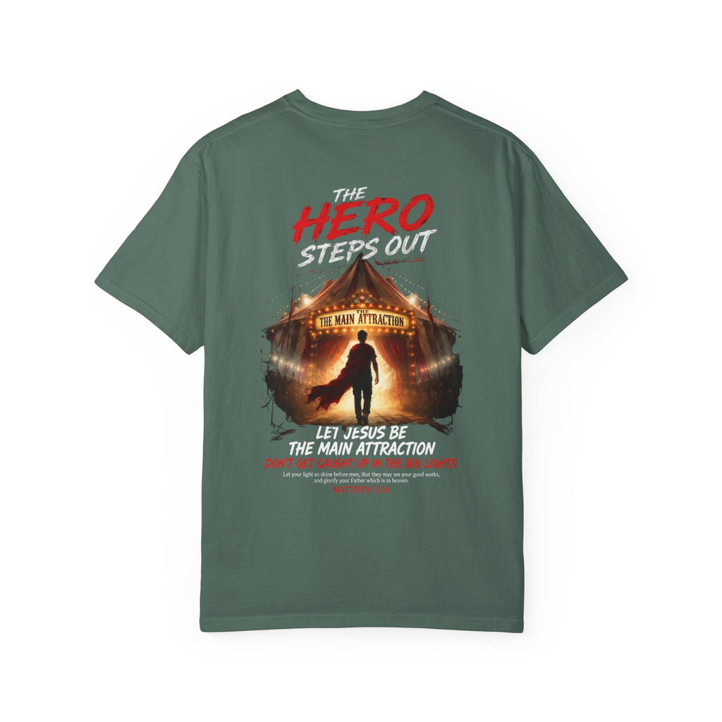 HERO Jesus is the main attraction Christian T-Shirt — "The HERO Steps Out" Faith Tee