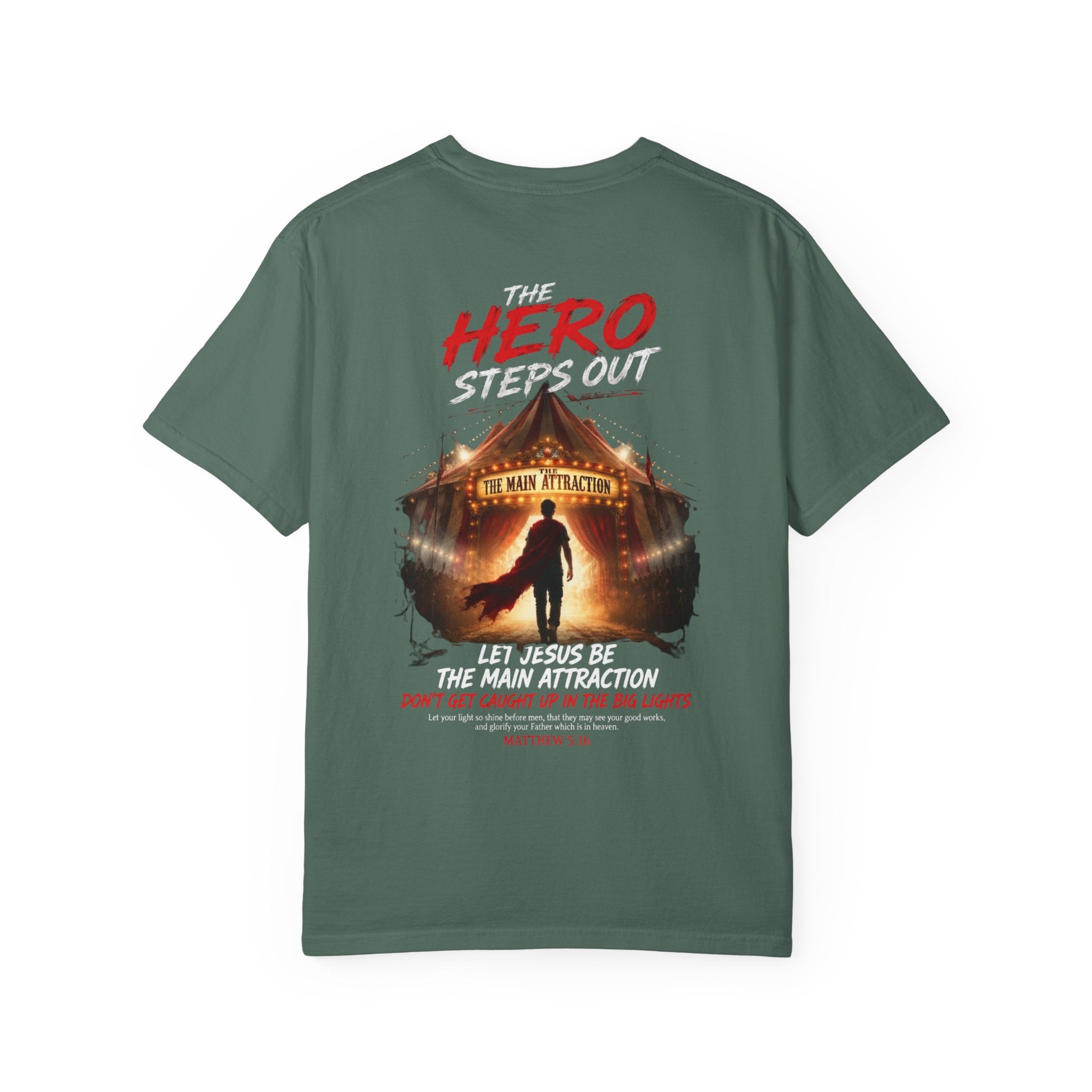 HERO Jesus is the main attraction Christian T-Shirt — "The HERO Steps Out" Faith Tee