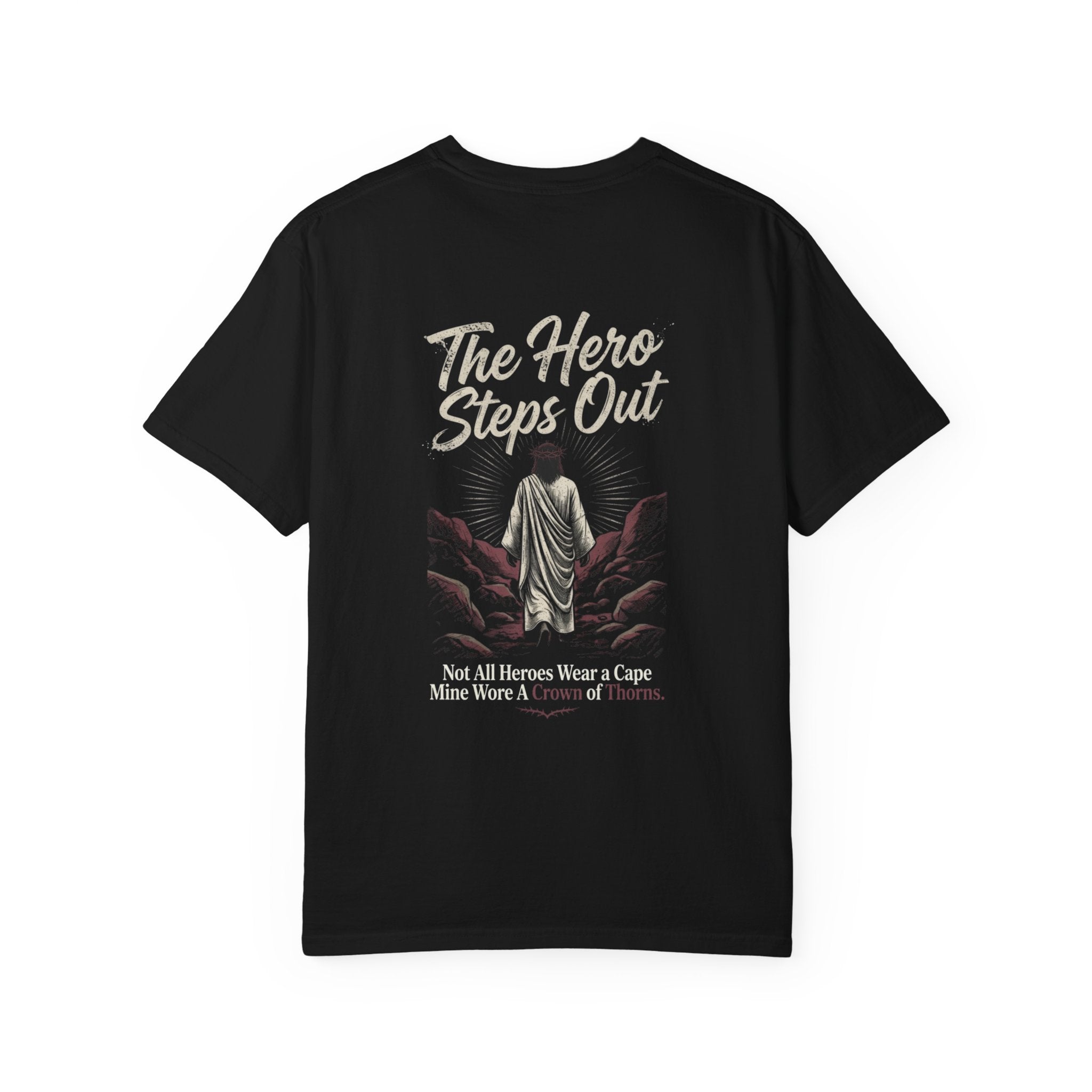 Christian 'Some Superheroes Wear a Cape, Mine Wore a Crown of Thorns' T-Shirt — HERO (Heavenly Elevated Righteous Overcomer)
