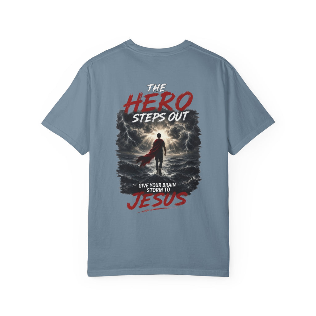 Hero Steps Out T-shirt — "Give Your Brain Storm to Jesus" (HERO Acronym)